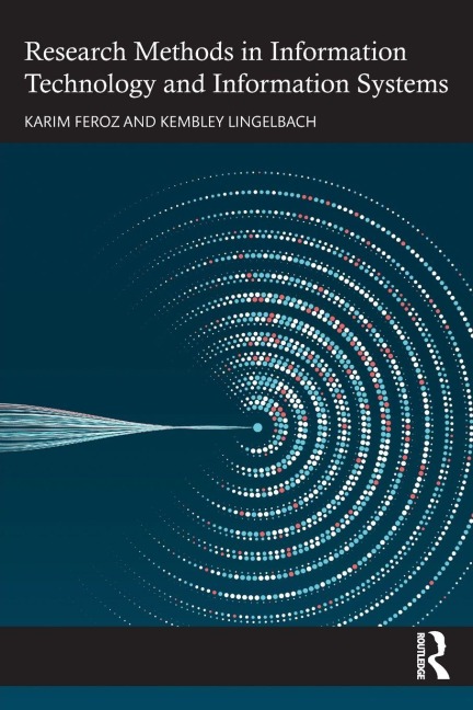 Research Methods in Information Technology and Information Systems - Karim Feroz, Kembley Lingelbach