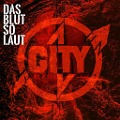 Cover-Bild zum Titel 'Das Blut so laut' von 'City'