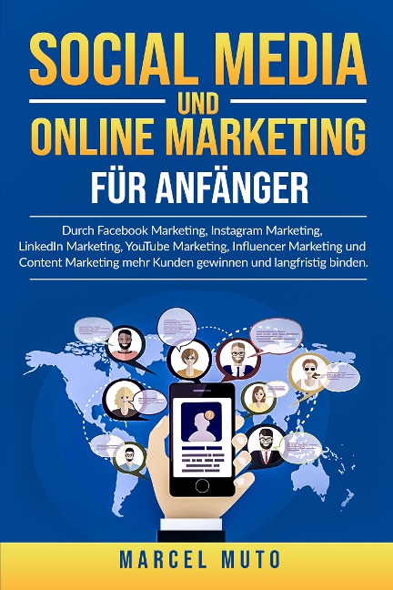 Social Media und Online Marketing für Anfänger - Marcel Muto