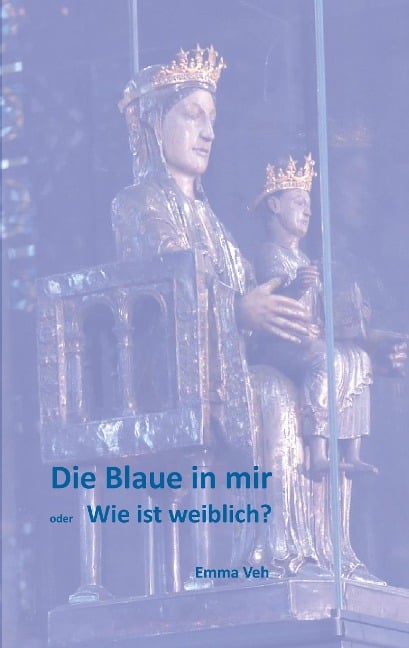 Die Blaue in mir - Emma Veh