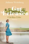 Cover-Bild zum Titel 'Gut Erlensee - Cäcilias Erbe' von 'Juliana Weinberg'