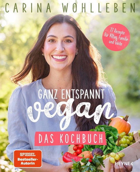 Ganz entspannt vegan - Das Kochbuch - Carina Wohlleben