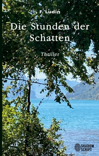 Die Stunden der Schatten - F. Ludin