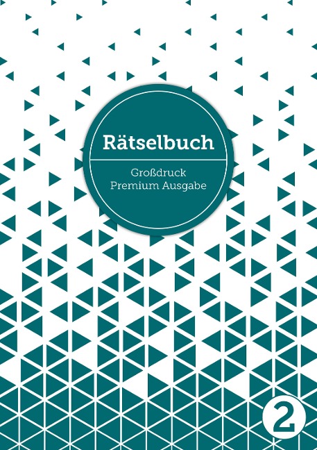 Deluxe Rätselbuch Band 2. Rätselblock für Erwachsene, Senioren und Rentner im DIN A4-Format mit extra großem Druck. Inkl. Kreuzworträtsel, Sudoku, Stradoku, Rätselpyramide, Schwedenrätsel, uvm. Raetselblock mit Kreuzwortraetsel für Erwachsene in extra gro - Sophie Heisenberg