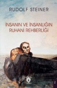 Cover-Bild zum Titel 'Insanin ve Insanligin Ruhani Rehberligi' von 'Rudolf Steiner'