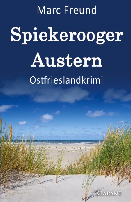 Spiekerooger Austern. Ostfrieslandkrimi - Marc Freund