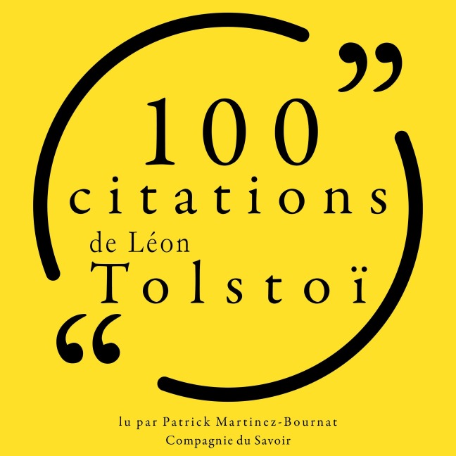 100 citations de Léon Tolstoï - Léon Tolstoï