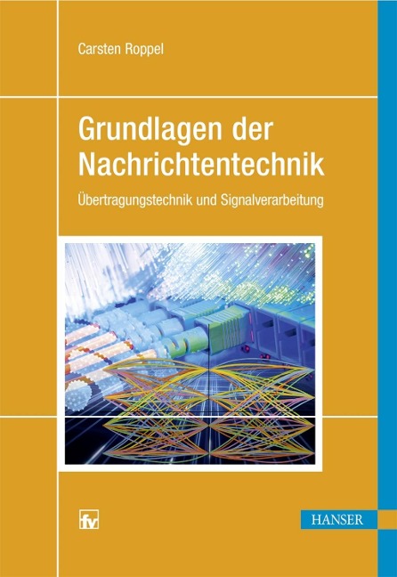 Grundlagen der Nachrichtentechnik - Carsten Roppel