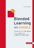 Blended Learning mit MOODLE - Robert Schoblick