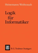 Cover-Bild zum Titel 'Logik für Informatiker' von 'Bernhard Heinemann, Klaus Wehirauch'
