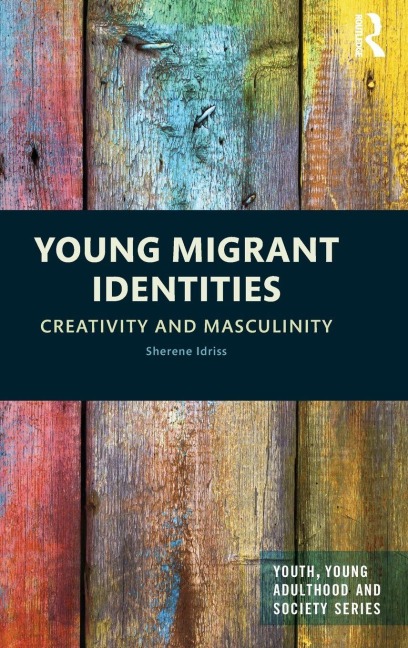 Young Migrant Identities - Sherene Idriss