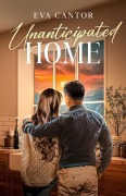 Cover-Bild zum Titel 'Unanticipated Home' von 'Eva Cantor'