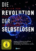 Die Revolution der Selbstlosen - 