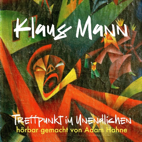 Treffpunkt im Unendlichen - Klaus Mann