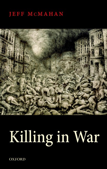 Killing in War - Jeff Mcmahan