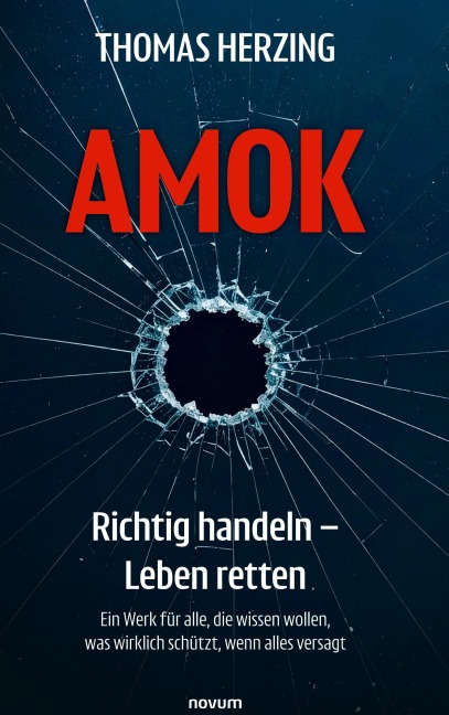 AMOK Richtig handeln - Leben retten - Thomas Herzing