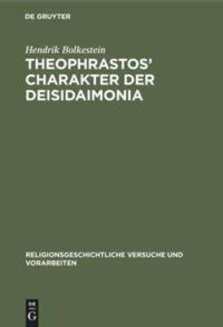 Theophrastos' Charakter der Deisidaimonia - Hendrik Bolkestein