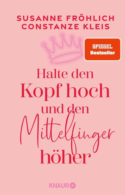 Halte den Kopf hoch und den Mittelfinger höher - Susanne Fröhlich, Constanze Kleis