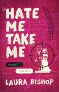 Cover-Bild zum Titel 'Hate Me Take Me' von 'Laura Bishop'
