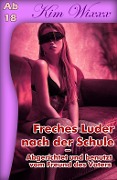 Cover-Bild zum Titel 'Freches Luder nach der Schule' von 'Kim Wixxx'