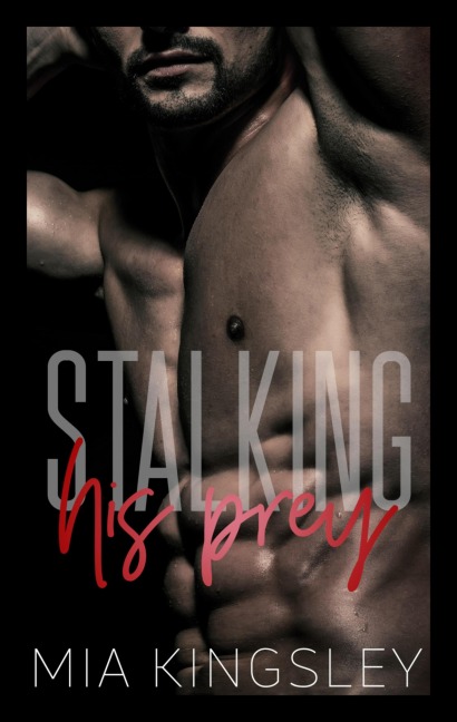Stalking His Prey - Mia Kingsley