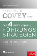 Cover-Bild zum Titel 'Die 4 effektiven Führungsstrategien' von 'Stephen R. Covey, Oliver Kannapin'