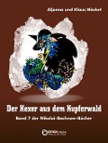 Der Hexer aus dem Kupferwald - Klaus Möckel, Aljonna Möckel