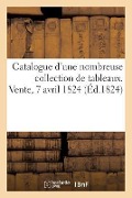 Catalogue d'Une Nombreuse Collection de Tableaux. Vente, 7 Avril 1824 - DuBois-L