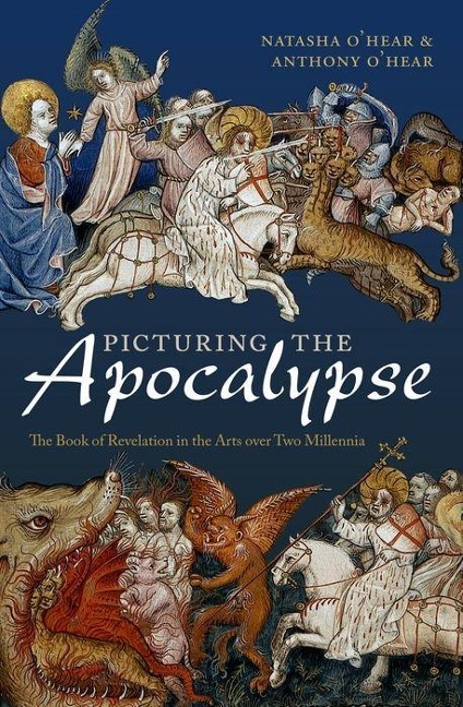 Picturing the Apocalypse - Anthony O'Hear, Natasha O'Hear