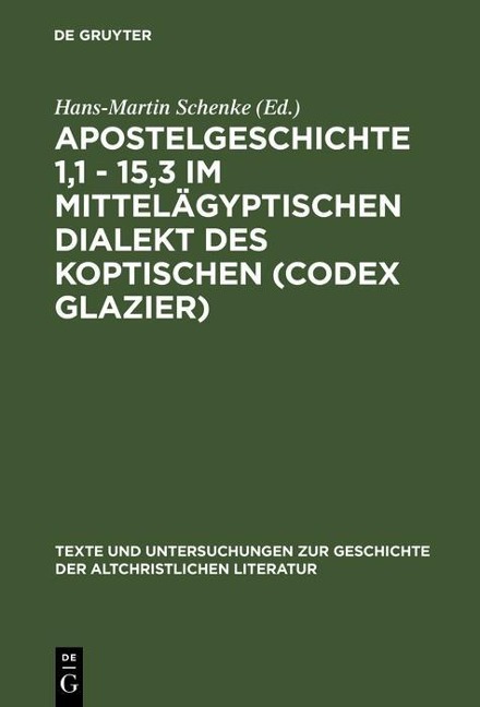 Apostelgeschichte 1,1 - 15,3 im mittelägyptischen Dialekt des Koptischen (Codex Glazier) - 
