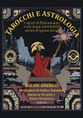 Cover-Bild zum Titel 'Tarocchi e astrologia. I segreti dell'Astromanzia e una mappa dell'identità astrale di ognuno di noi' von 'Davide Americo'