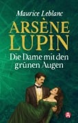 Cover-Bild zum Titel 'Arsène Lupin - Die Dame mit den grünen Augen. Kriminalroman' von 'Maurice Leblanc'