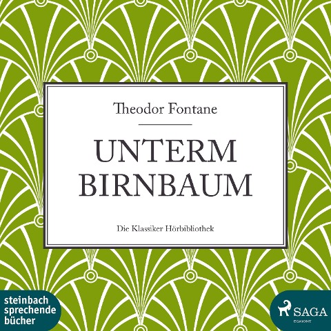 Unterm Birnbaum (Ungekürzt) - Theodor Fontane