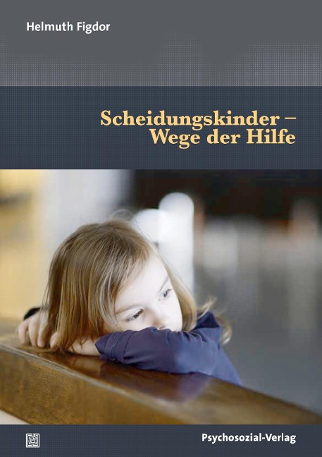 Scheidungskinder - Wege der Hilfe - Helmuth Figdor