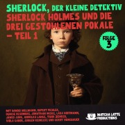 Cover-Bild zum Titel 'Sherlock Holmes und die gestohlenen Pokale - Teil 1 (Sherlock, der kleine Detektiv 3)' von 'Arthur Conan Doyle, Alice White'