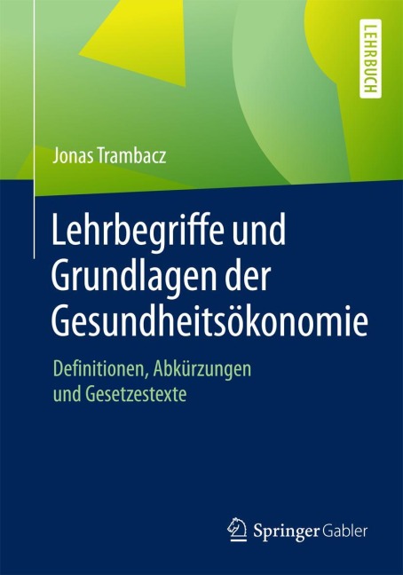 Lehrbegriffe und Grundlagen der Gesundheitsökonomie - Jonas Trambacz