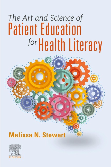 The Art and Science of Patient Education for Health Literacy - E-Book - Rn Stewart DNP
