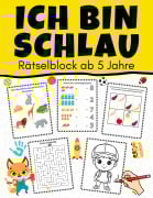 Cover-Bild zum Titel 'Ich bin schlau - Rätselblock ab 5 Jahre' von 'Kindery Verlag'