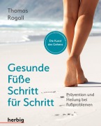 Cover-Bild zum Titel 'Gesunde Füße Schritt für Schritt' von 'Thomas Rogall'