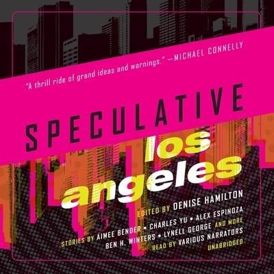 Speculative Los Angeles Lib/E - Ben H. Winters, Others, Lisa Morton