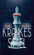 Cover-Bild zum Titel 'Krankes Spiel' von 'Linda Langer'
