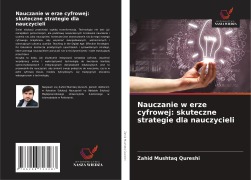 Cover-Bild zum Titel 'Nauczanie w erze cyfrowej: skuteczne strategie dla nauczycieli' von 'Zahid Mushtaq Qureshi'