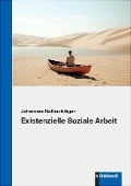 Cover-Bild zum Titel 'Existenzielle Soziale Arbeit' von 'Johannes Nathschläger'