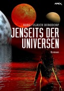 JENSEITS DER UNIVERSEN - Karl-Ulrich Burgdorf