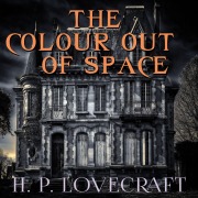 Cover-Bild zum Titel 'The Colour out of Space' von 'H. P. Lovecraft'