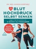 Bluthochdruck selbst senken - Ramon Martinez