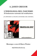 Cover-Bild zum Titel 'L'IDEOLOGIA DEL FASCISMO - il fondamento razionale del totalitarismo' von 'Marco Piraino, A. James Gregor'