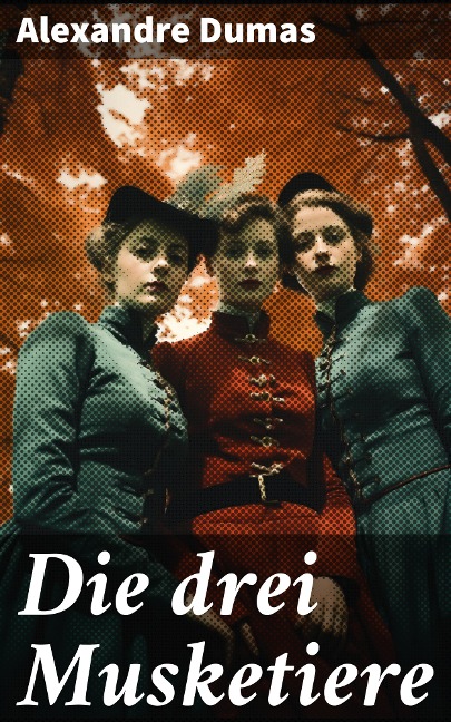 Die drei Musketiere - Alexandre Dumas
