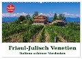 Friaul-Julisch Venetien - Italiens schöner Nordosten (Wandkalender 2024 DIN A2 quer), CALVENDO Monatskalender - LianeM LianeM