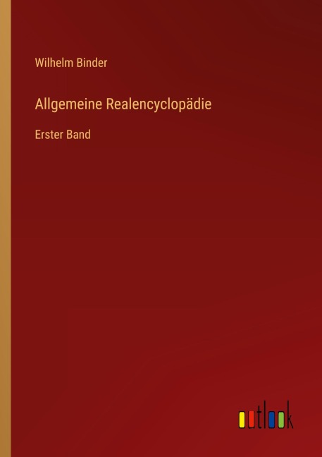 Allgemeine Realencyclopädie - Wilhelm Binder